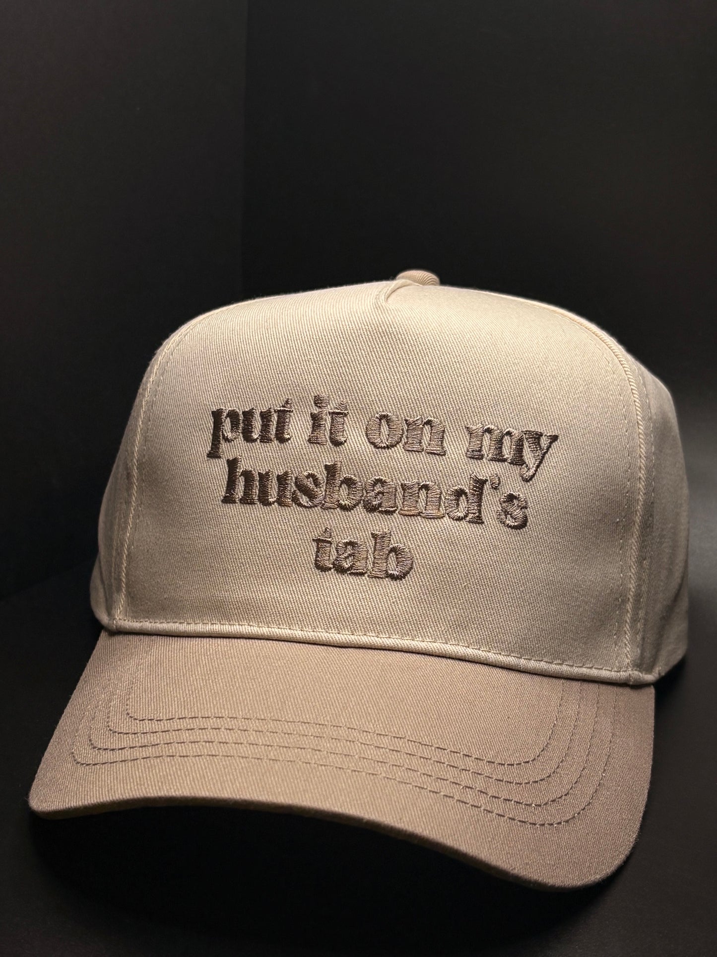 "Put it On My Husbands Tab" Hat