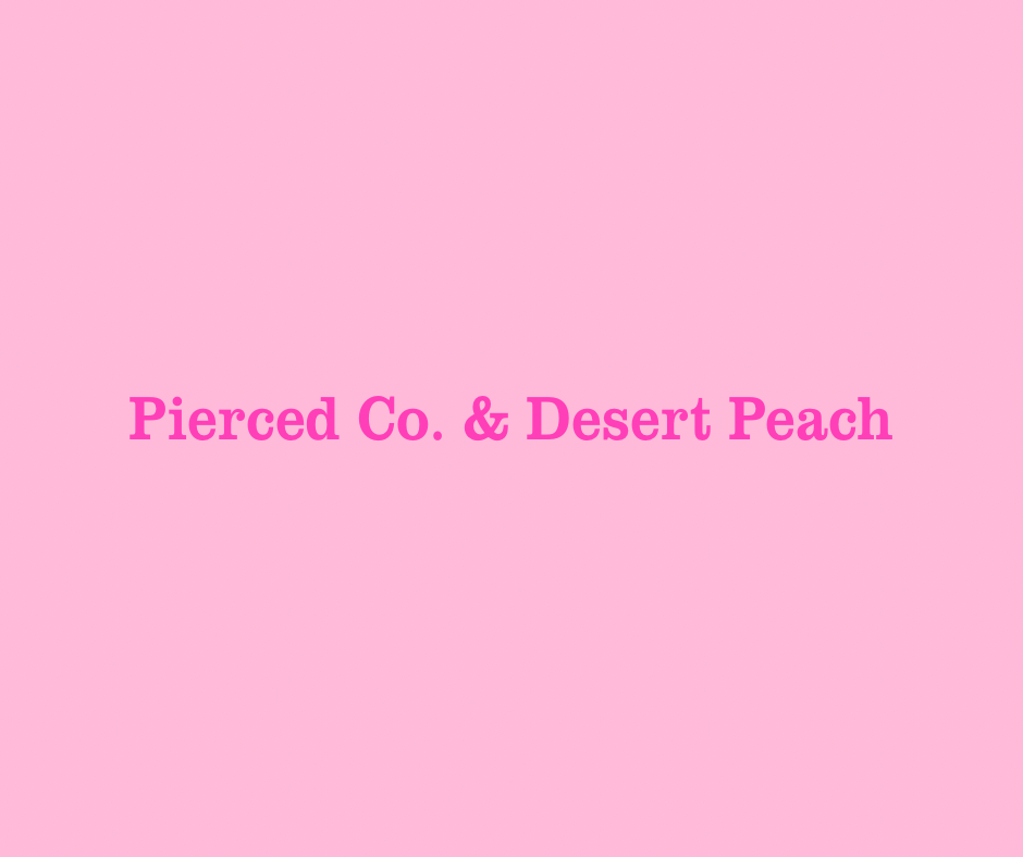 Pierced Co. & Desert Peach
